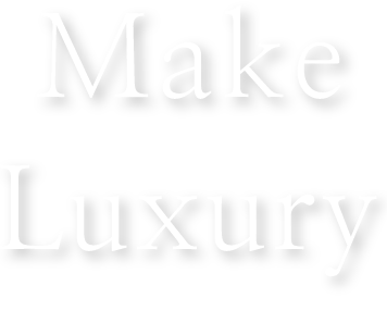 Make Luxuly